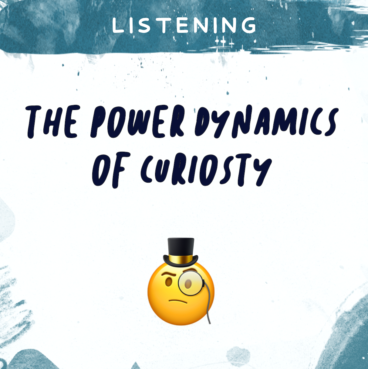 The Power Dynamics of Curiosity